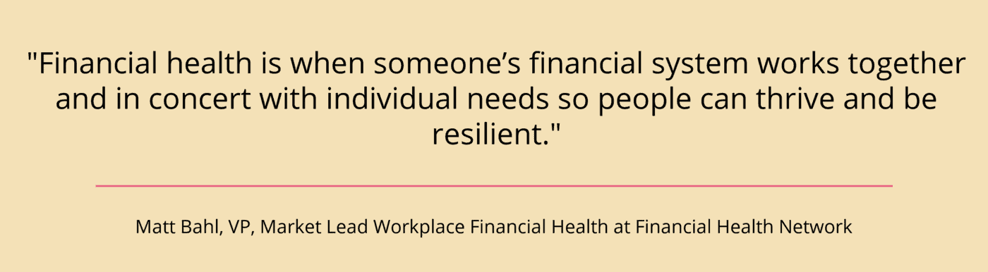 Quote in a box by Matt Bahl that reads, "when someone’s financial system works together and in concert with individual needs so people can thrive and be resilient."