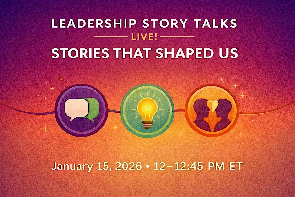 Event poster for "Leadership Story Talks Live: Stories That Shaped Us," scheduled for January 15, 2026, from 12 to 12:45 PM ET, with speech, lightbulb, and people icons.