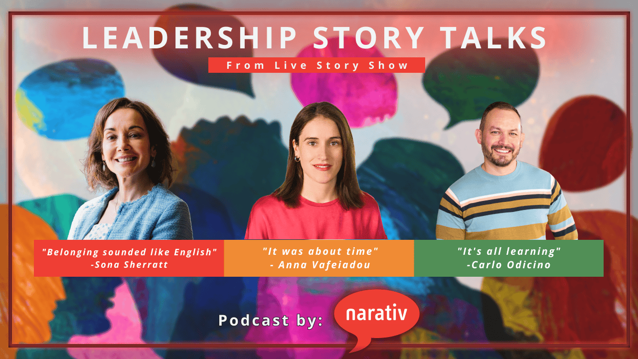 Storytelling LIVE! Sona Sherratt, Anna Vafeiadou & Carlos Odicino 1 Three people stand in front of a colorful painted background with the text “Leadership Story Talks” and podcast details displayed.